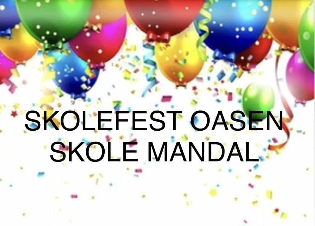 Featured image for “Velkommen til skolefest på Oasen skole Mandal”
